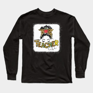 Teacher Life Messy Bun - Teacher Life Leopard Long Sleeve T-Shirt